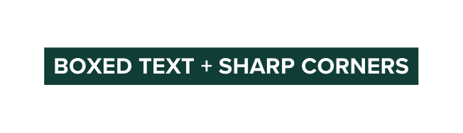 BOXED TEXT SHARP CORNERS